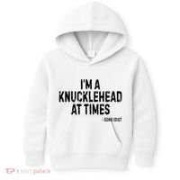 I’M A Knucklehead At Times Kids Hoodie thumb 0