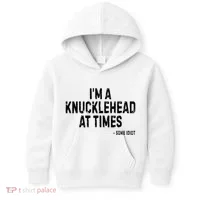I’M A Knucklehead At Times Kids Hoodie thumb 0