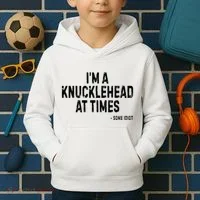 I’M A Knucklehead At Times Kids Hoodie thumb 2