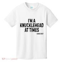 I’M A Knucklehead At Times Kids T-Shirt thumb 0