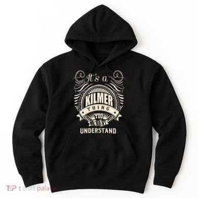 ItS A Kilmer Thing Gifts Hoodie