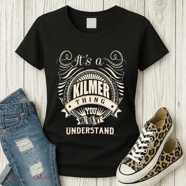 ItS A Kilmer Thing Gifts Women's T-Shirt