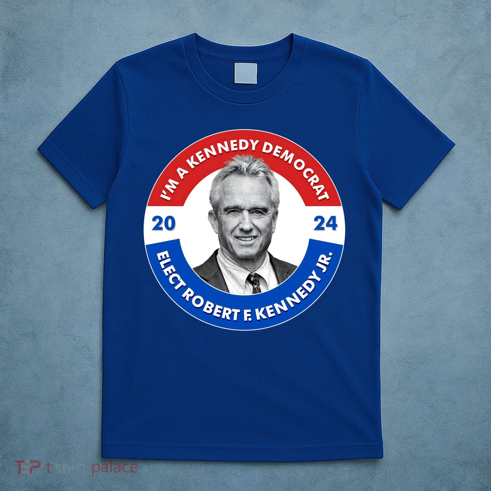 Im A Kennedy Democrat Elect Robert F Kennedy Jr For President Emblem Button T-Shirt