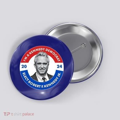 Im A Kennedy Democrat Elect Robert F Kennedy Jr For President Emblem Button Button