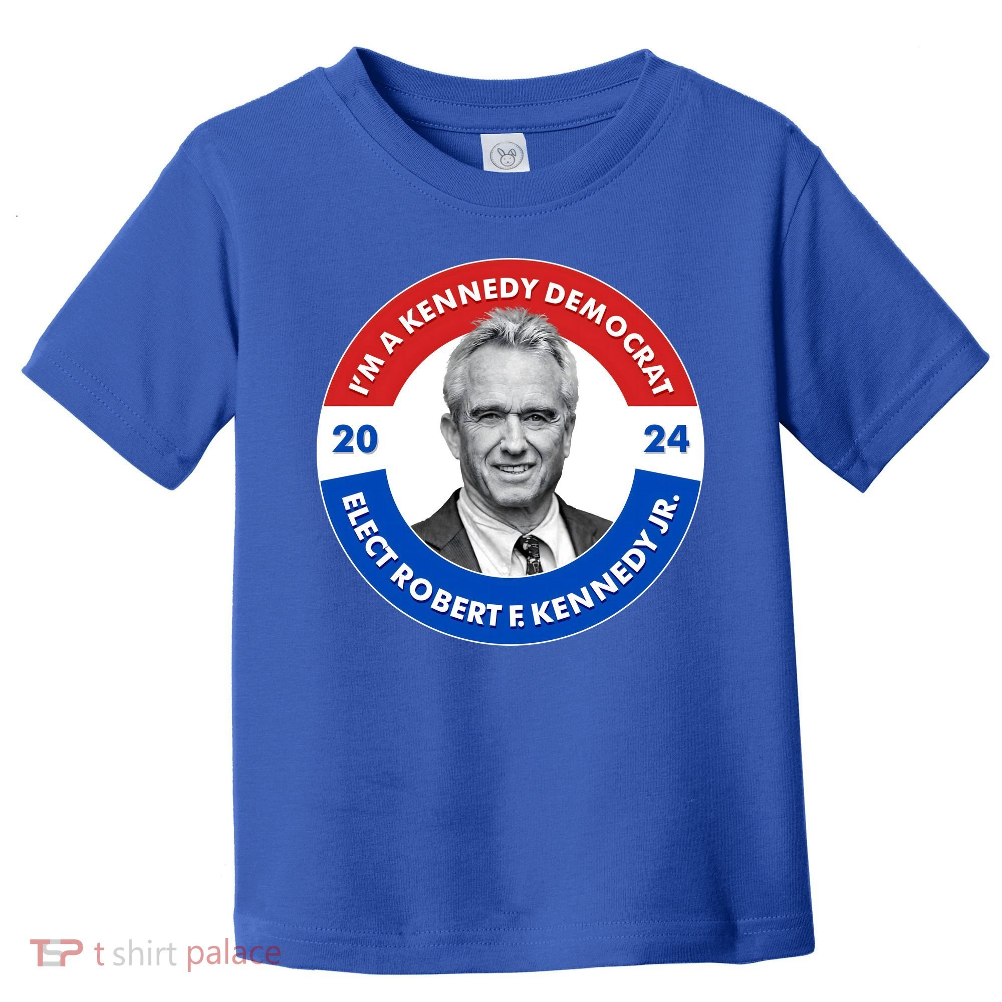 Im A Kennedy Democrat Elect Robert F Kennedy Jr For President Emblem Button Toddler T-Shirt