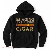 Im Aging Like A Fine Cigar Birthday Hoodie thumb 0