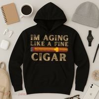 Im Aging Like A Fine Cigar Birthday Hoodie thumb 3