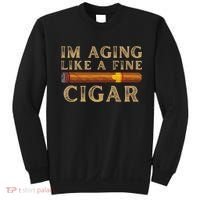 Im Aging Like A Fine Cigar Birthday Sweatshirt thumb 0
