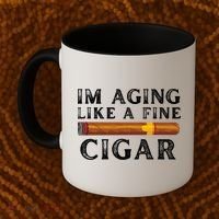 Im Aging Like A Fine Cigar Birthday Coffee Mug thumb 2