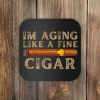 Im Aging Like A Fine Cigar Birthday Coaster thumb 0