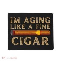 Im Aging Like A Fine Cigar Birthday Mousepad thumb 0