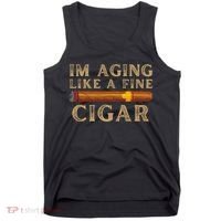 Im Aging Like A Fine Cigar Birthday Tank Top thumb 0