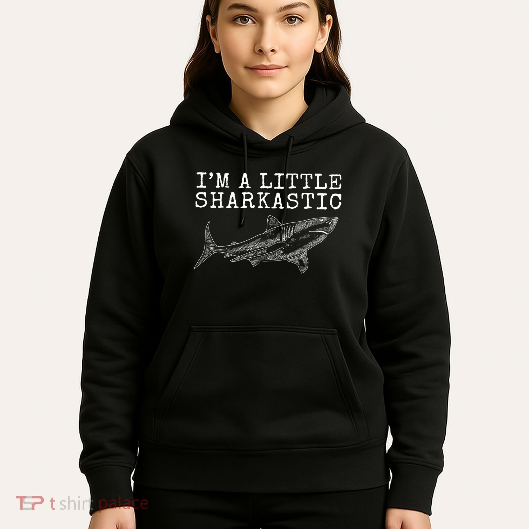 Im A Little Sharkastic Funny Shark Sarcastic Hoodie