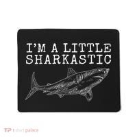 Im A Little Sharkastic Funny Shark Sarcastic Mousepad thumb 0