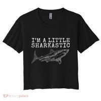 Im A Little Sharkastic Funny Shark Sarcastic Women's Crop Top Tee thumb 0