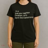 I’M A Love Your Neighbor Christian Not A Storm The Capital Kind T-Shirt thumb 4
