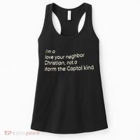 I’M A Love Your Neighbor Christian Not A Storm The Capital Kind Women's Tank Top thumb 0