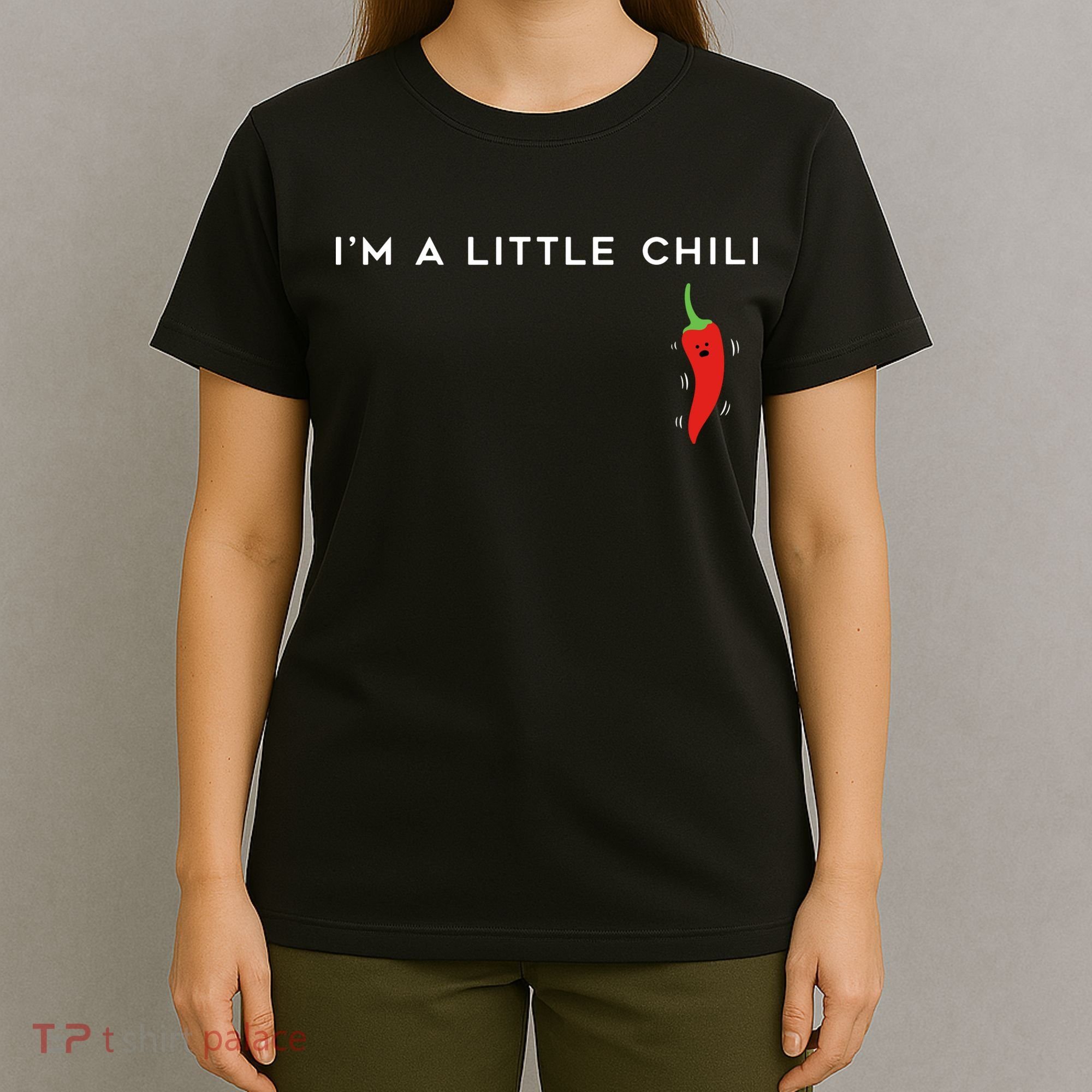 I'm A Little Chili Red Hot Pepper Funny T-Shirt