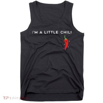 I'm A Little Chili Red Hot Pepper Funny Tank Top