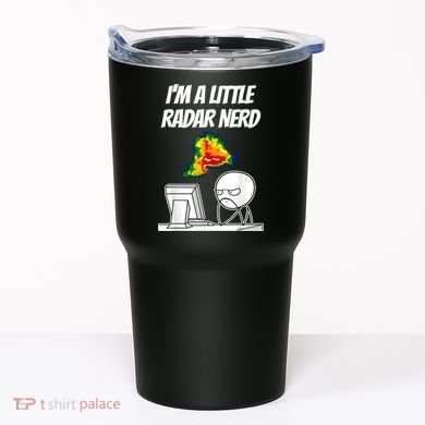 I’M A Little Radar Nerd Tumbler