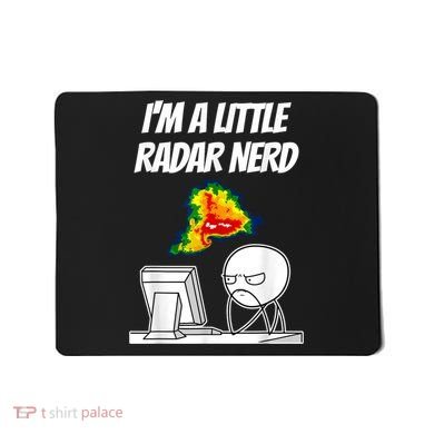 I’M A Little Radar Nerd Mousepad