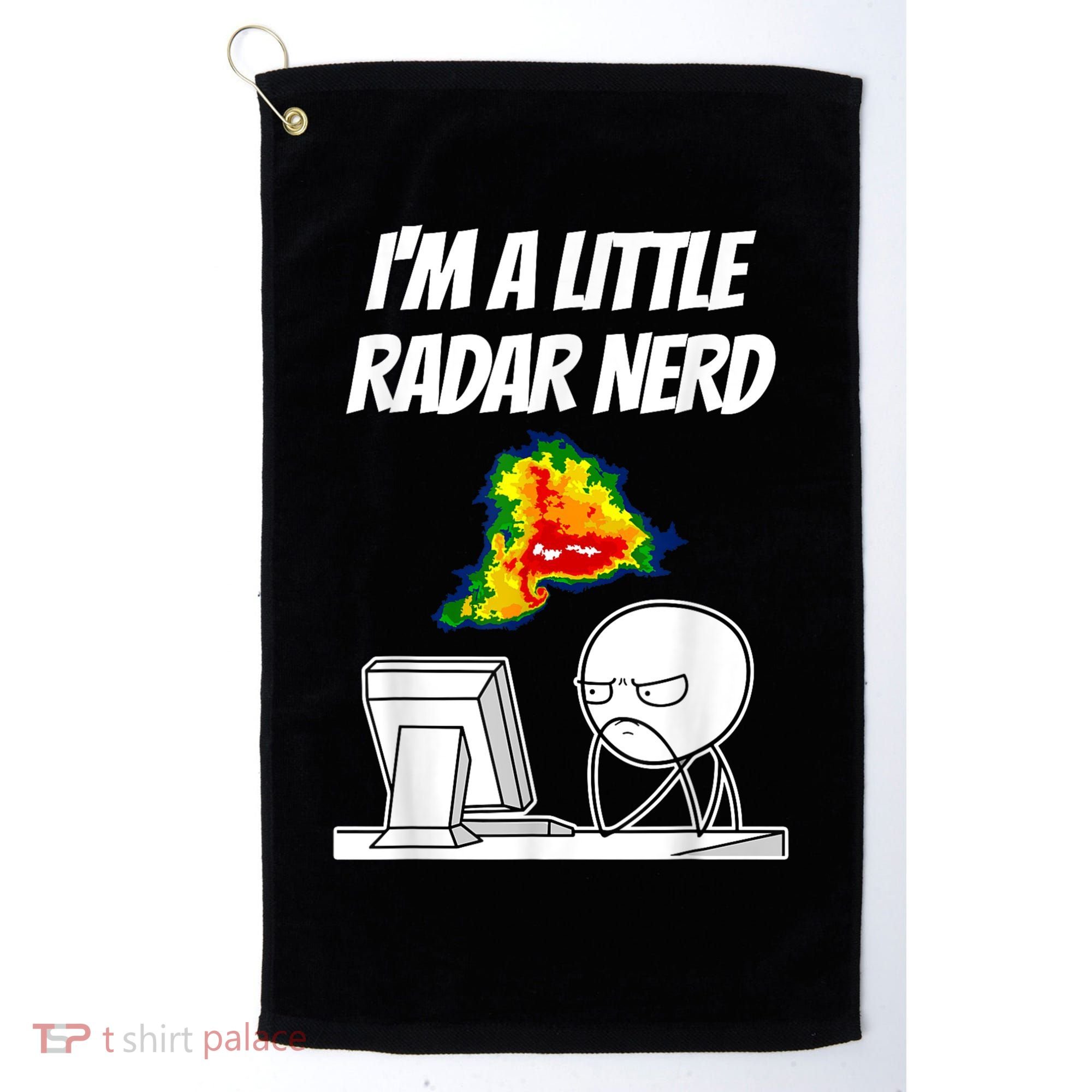 I’M A Little Radar Nerd Golf Towel