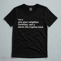 I’M A Love Your Neighbor Christian Not A Storm Capitol Kind T-Shirt thumb 5
