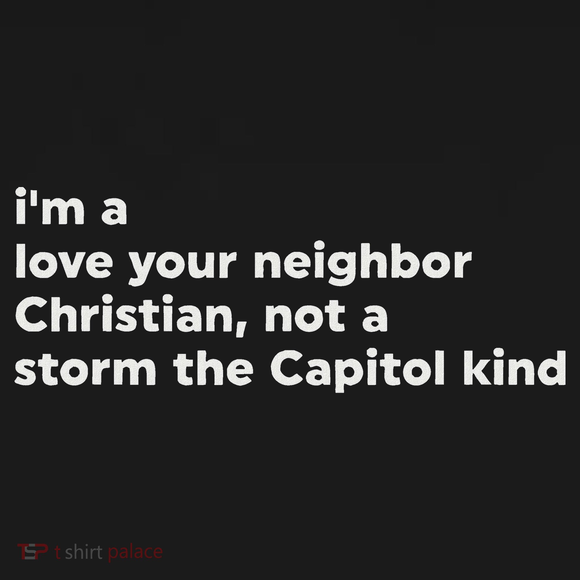 I’M A Love Your Neighbor Christian Not A Storm Capitol Kind Kids Long Sleeve Shirt