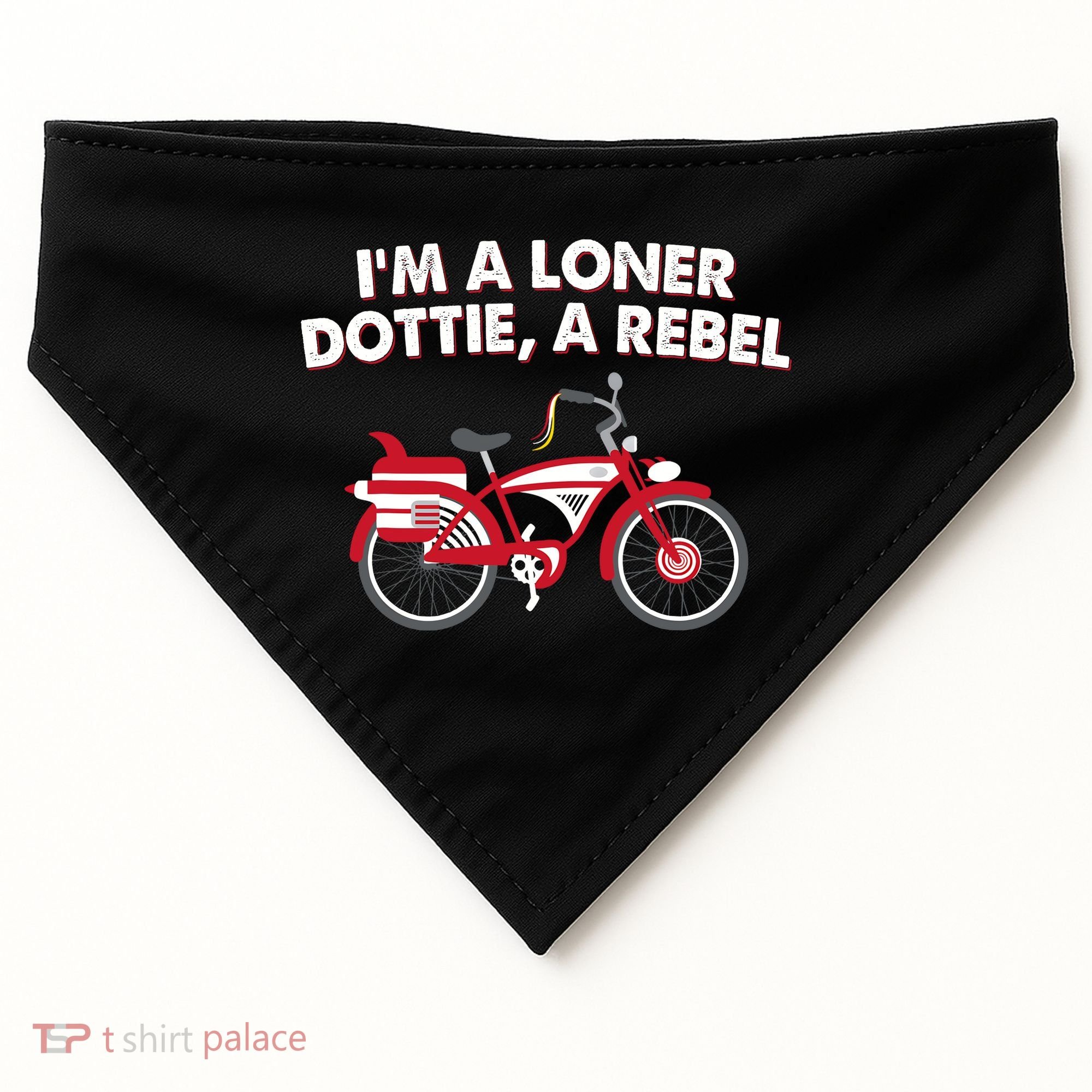 Im A Loner Dottie A Rebel Bicycle USA-Made Doggie Bandana