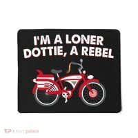 Im A Loner Dottie A Rebel Bicycle Mousepad thumb 0