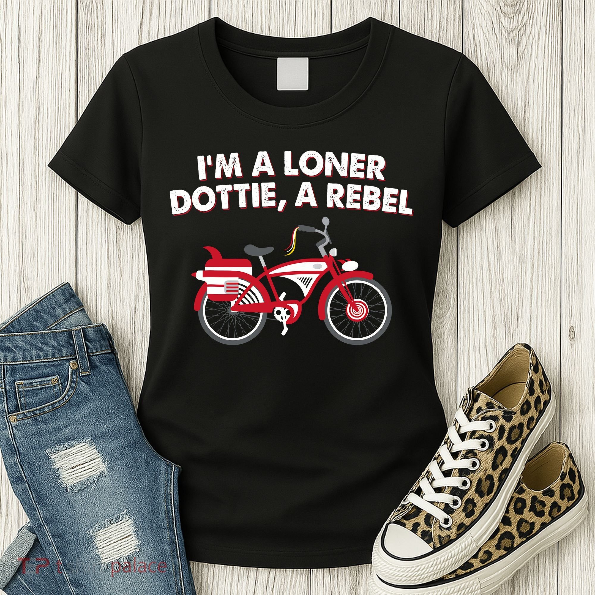 Im A Loner Dottie A Rebel Bicycle Women's T-Shirt