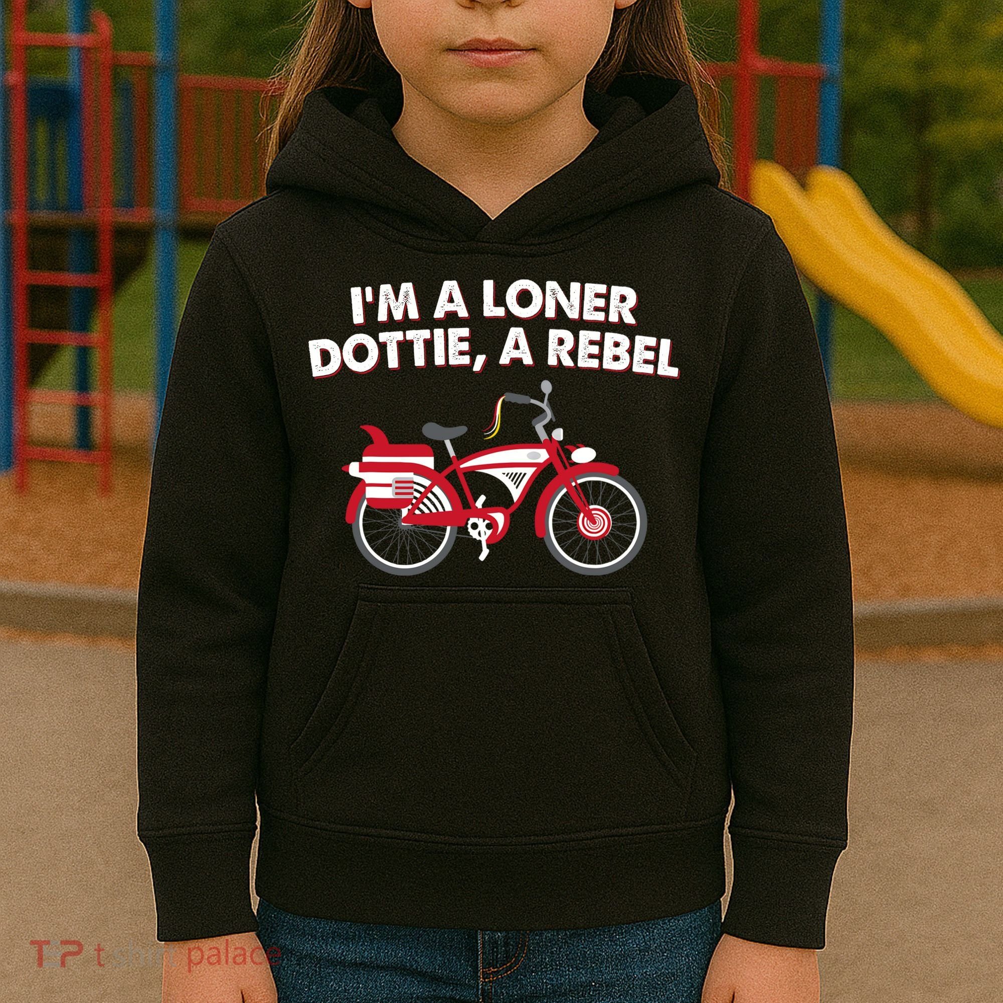 Im A Loner Dottie A Rebel Bicycle Kids Hoodie