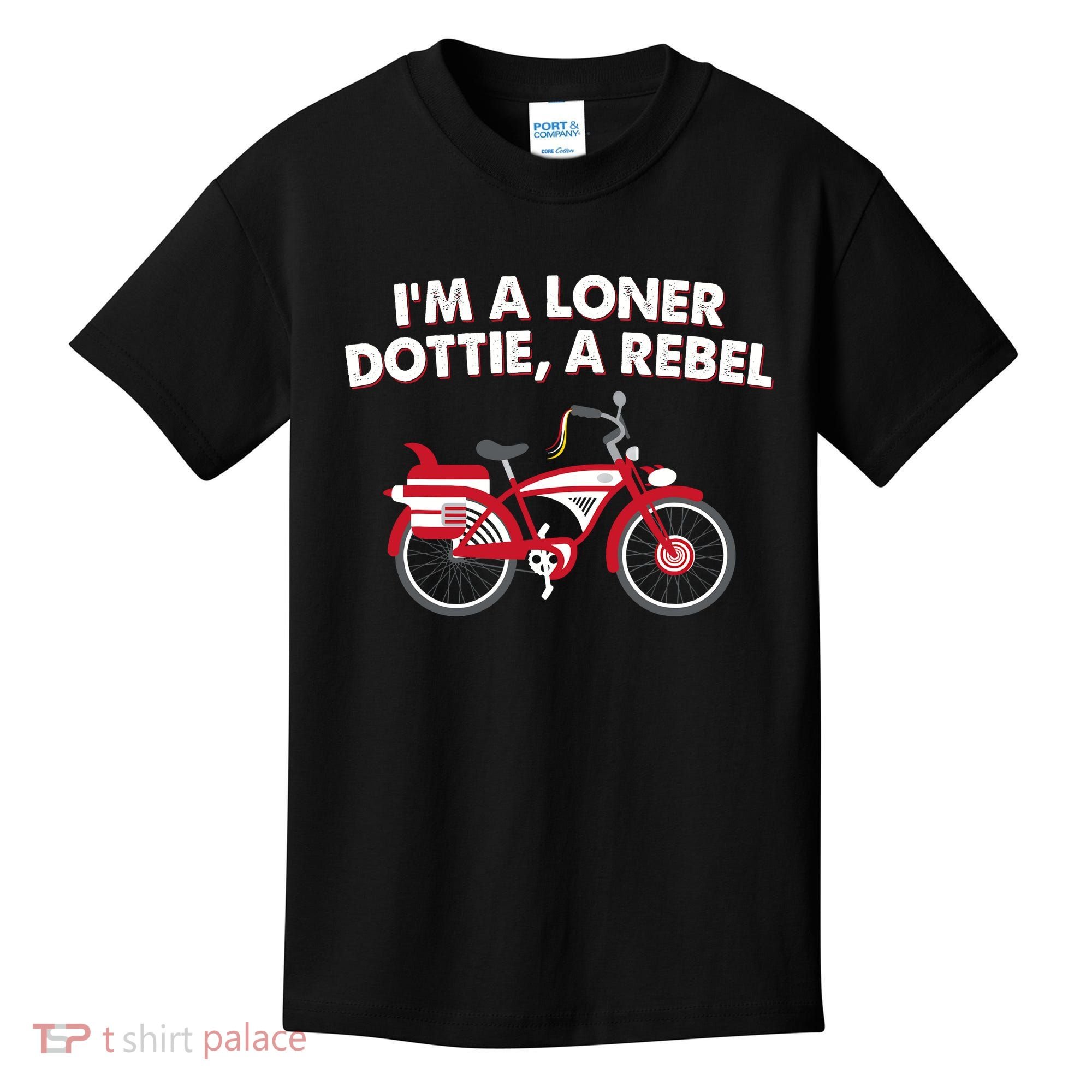 Im A Loner Dottie A Rebel Bicycle Kids T-Shirt