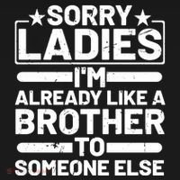 Im Already Like A Brother To Someone Else Sorry Ladies Funny Saying Women's Hoodie thumb 2