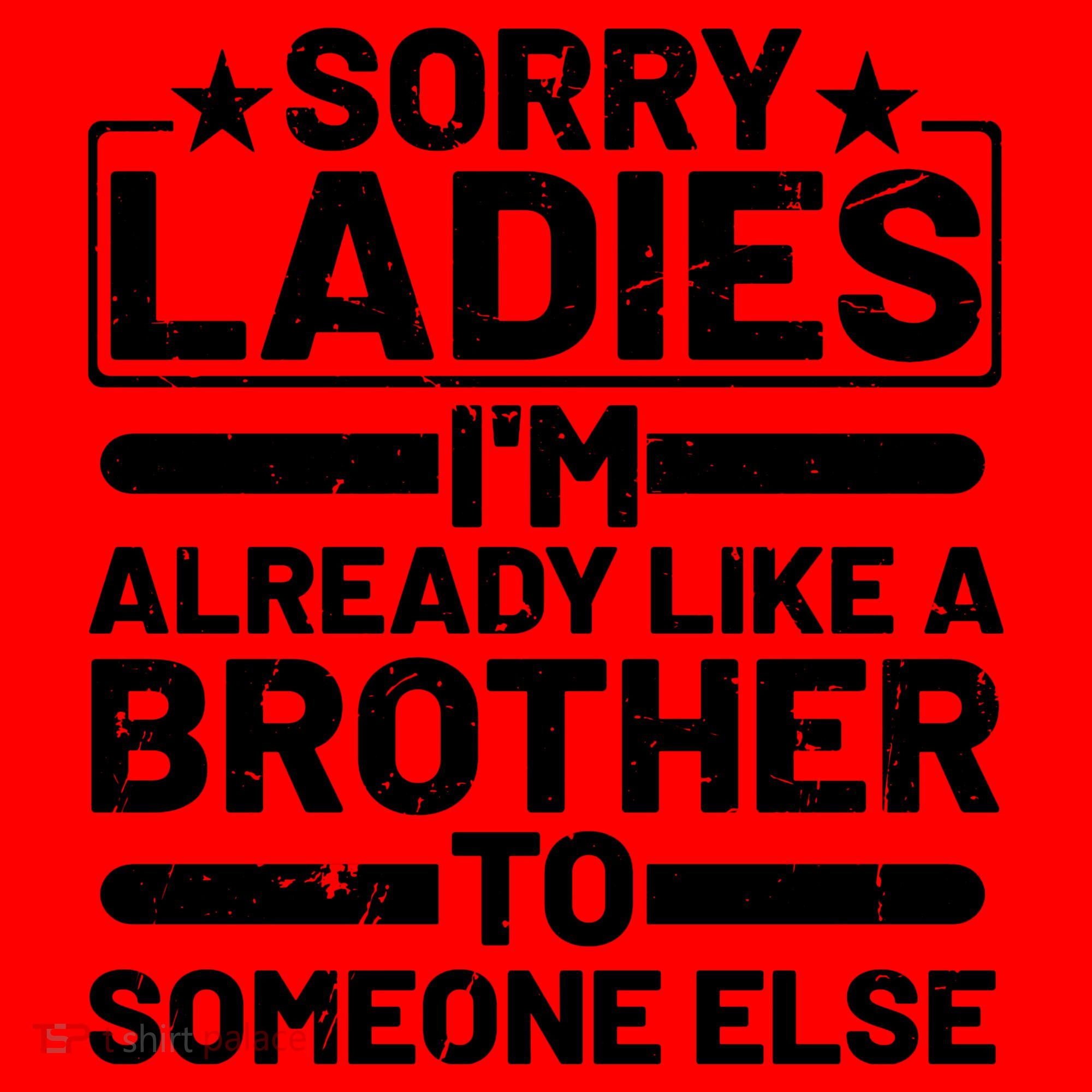 Im Already Like A Brother To Someone Else Sorry Ladies Funny Saying Santa Hat