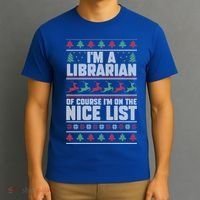 I'm A Librarian Of Course I'm On The Nice List Xmas Book Fan Gift T-Shirt thumb 3