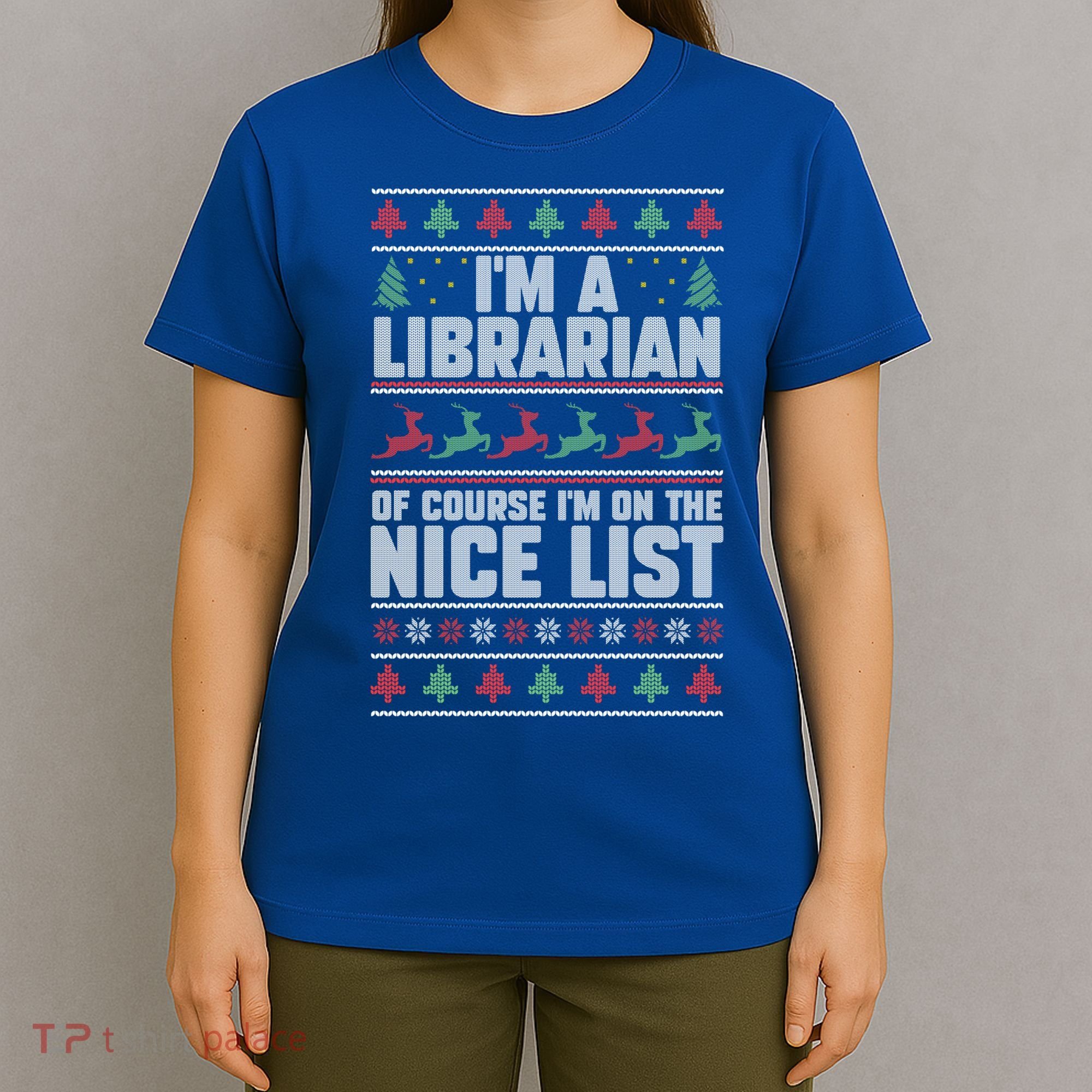 I'm A Librarian Of Course I'm On The Nice List Xmas Book Fan Gift T-Shirt