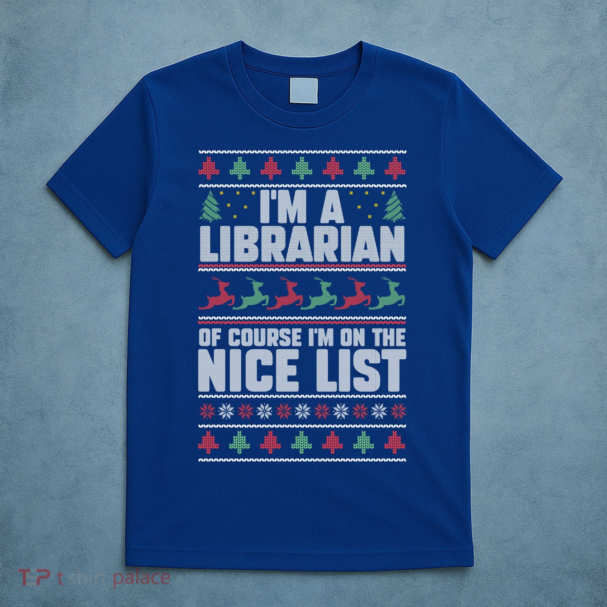 I'm A Librarian Of Course I'm On The Nice List Xmas Book Fan Gift T-Shirt