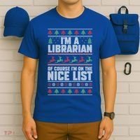 I'm A Librarian Of Course I'm On The Nice List Xmas Book Fan Gift T-Shirt thumb 6