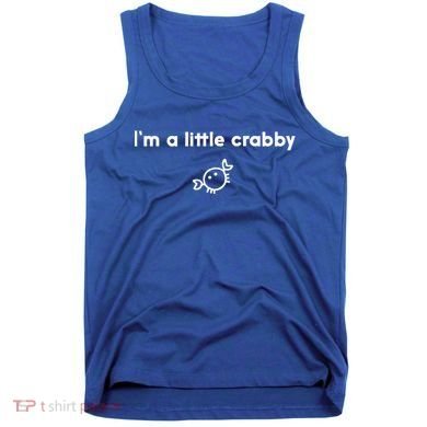 Im A Little Crabby Tank Top