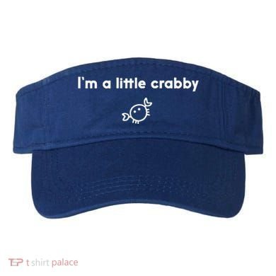 Im A Little Crabby Visor