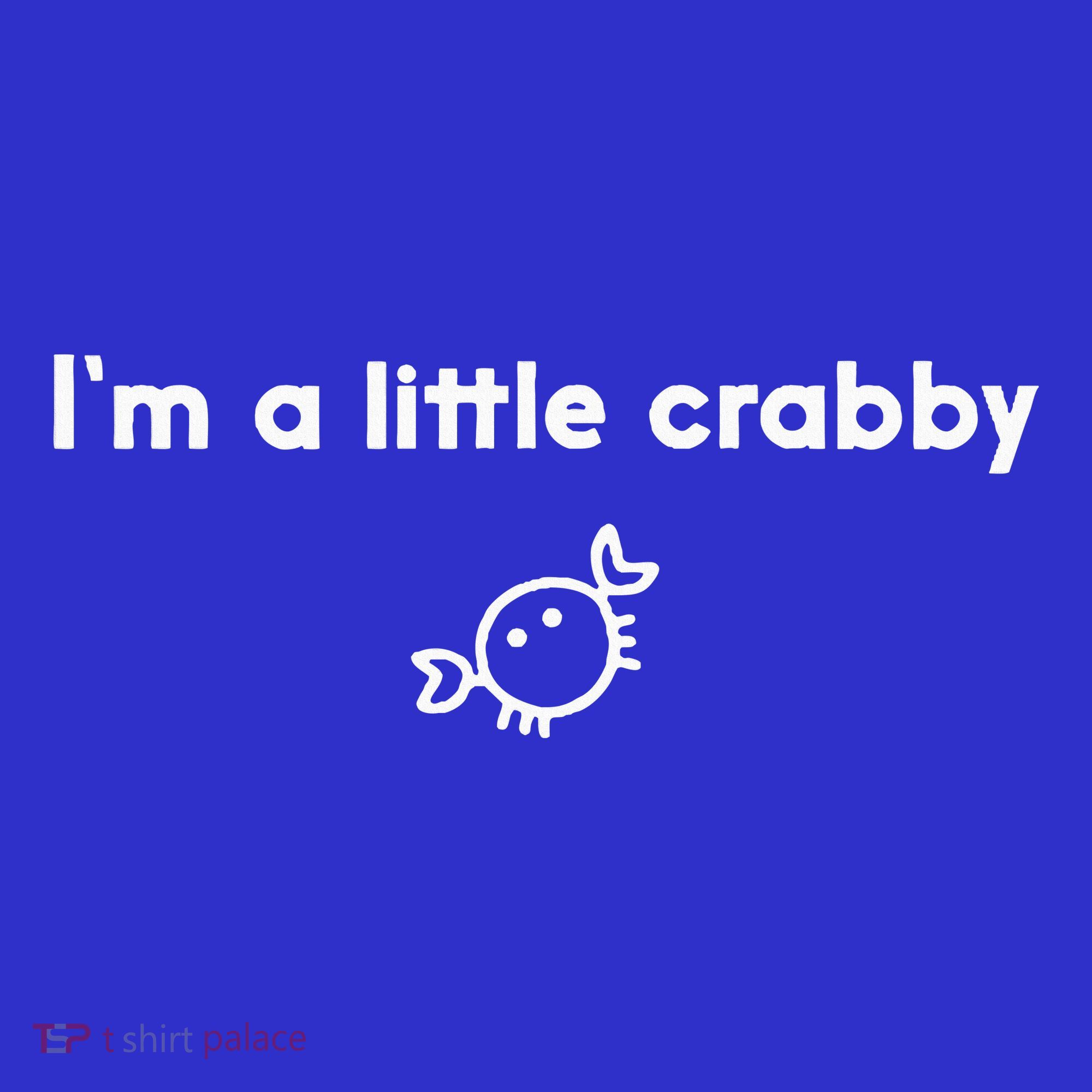 Im A Little Crabby Women's T-Shirt