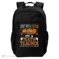 I’m A Math Teacher My Job Title Is Scary Enough Halloween Backpack thumb 0