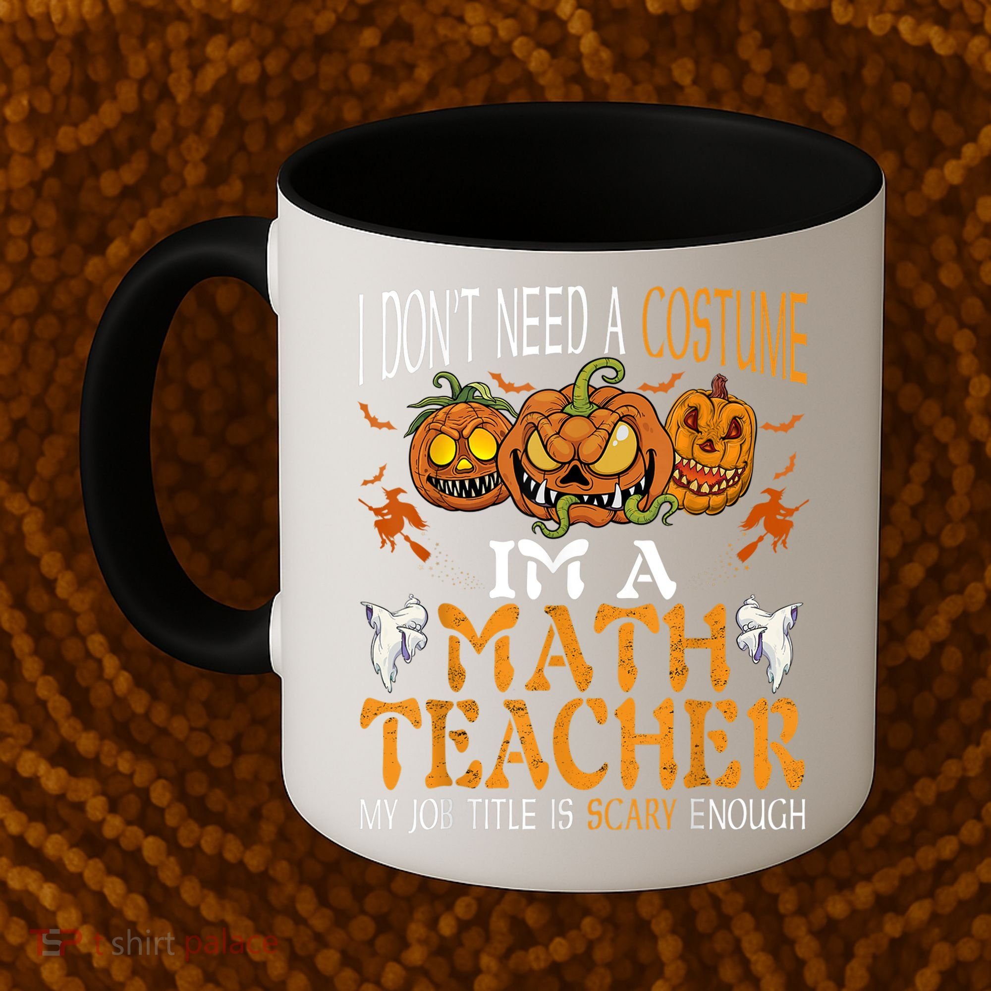 I’m A Math Teacher My Job Title Is Scary Enough Halloween Coffee Mug