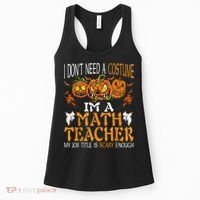I’m A Math Teacher My Job Title Is Scary Enough Halloween Women's Tank Top thumb 0