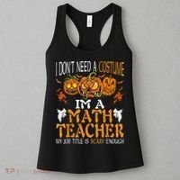 I’m A Math Teacher My Job Title Is Scary Enough Halloween Women's Tank Top thumb 3
