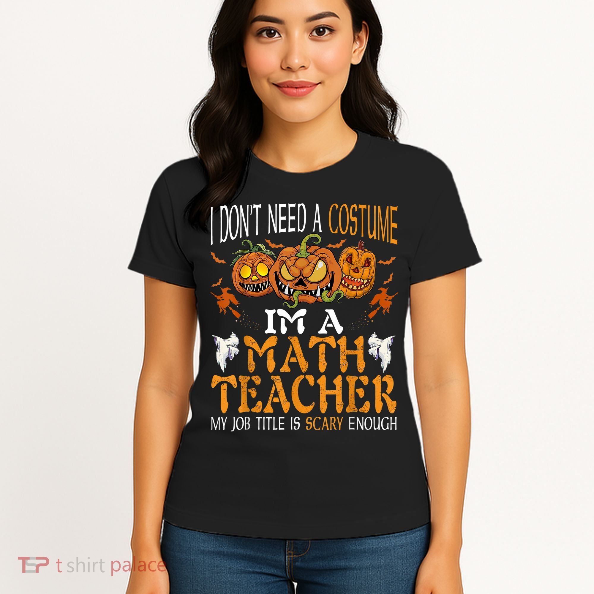 I’m A Math Teacher My Job Title Is Scary Enough Halloween Women's T-Shirt