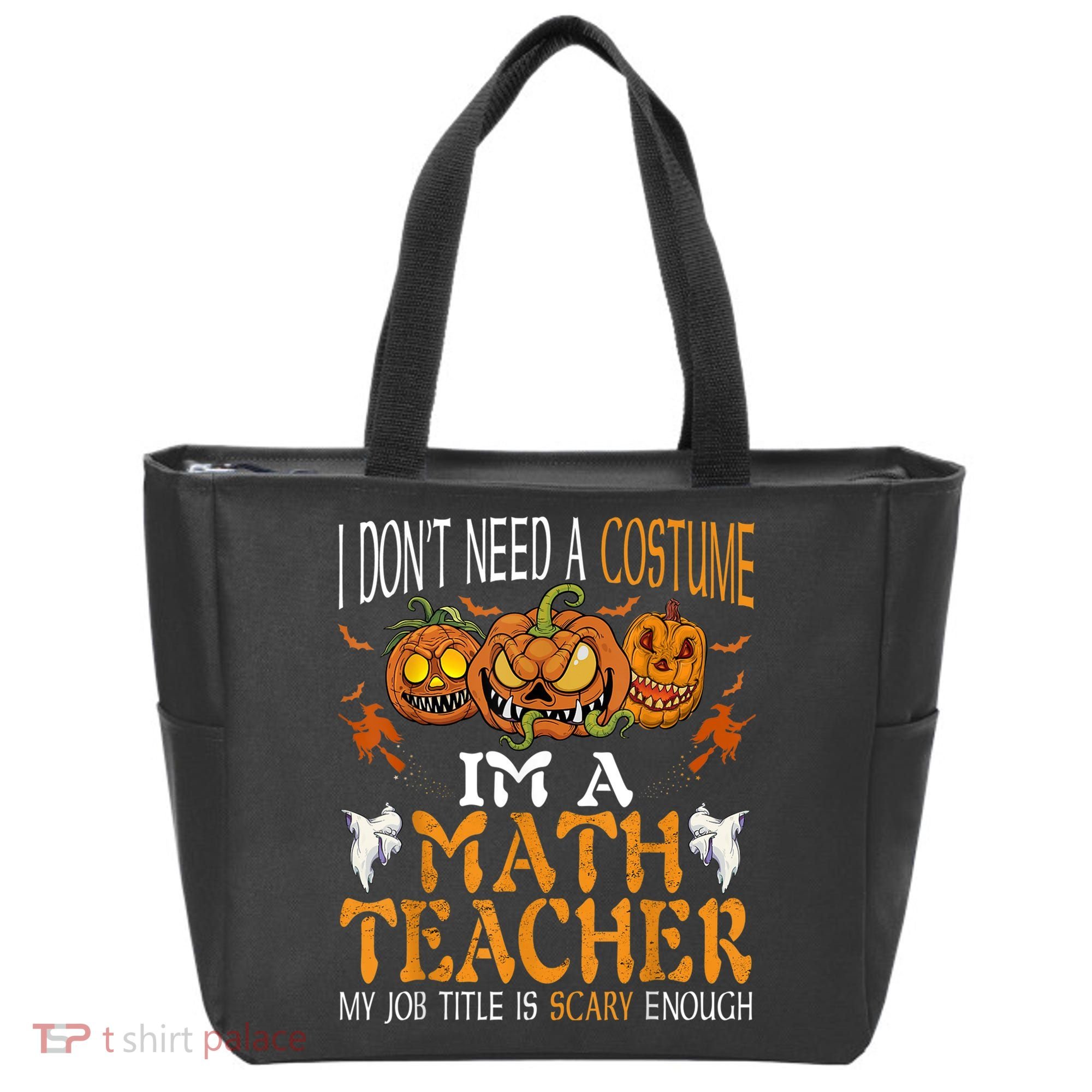 I’m A Math Teacher My Job Title Is Scary Enough Halloween Tote Bag