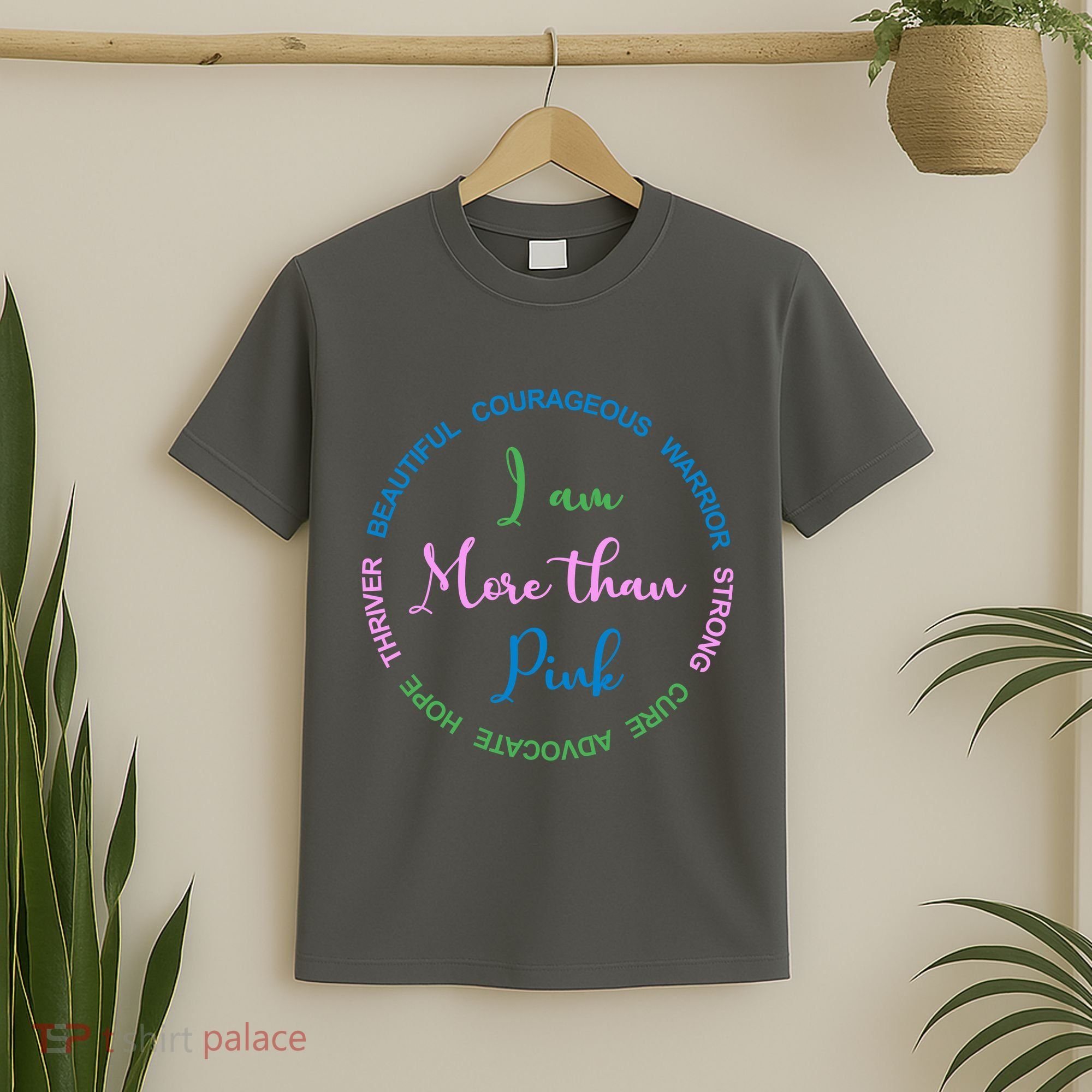 I Am More Than Pink Breast Cancer Awareness T-Shirt