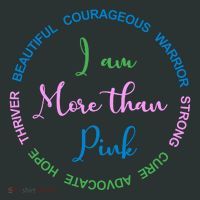 I Am More Than Pink Breast Cancer Awareness Baby Bodysuit thumb 2